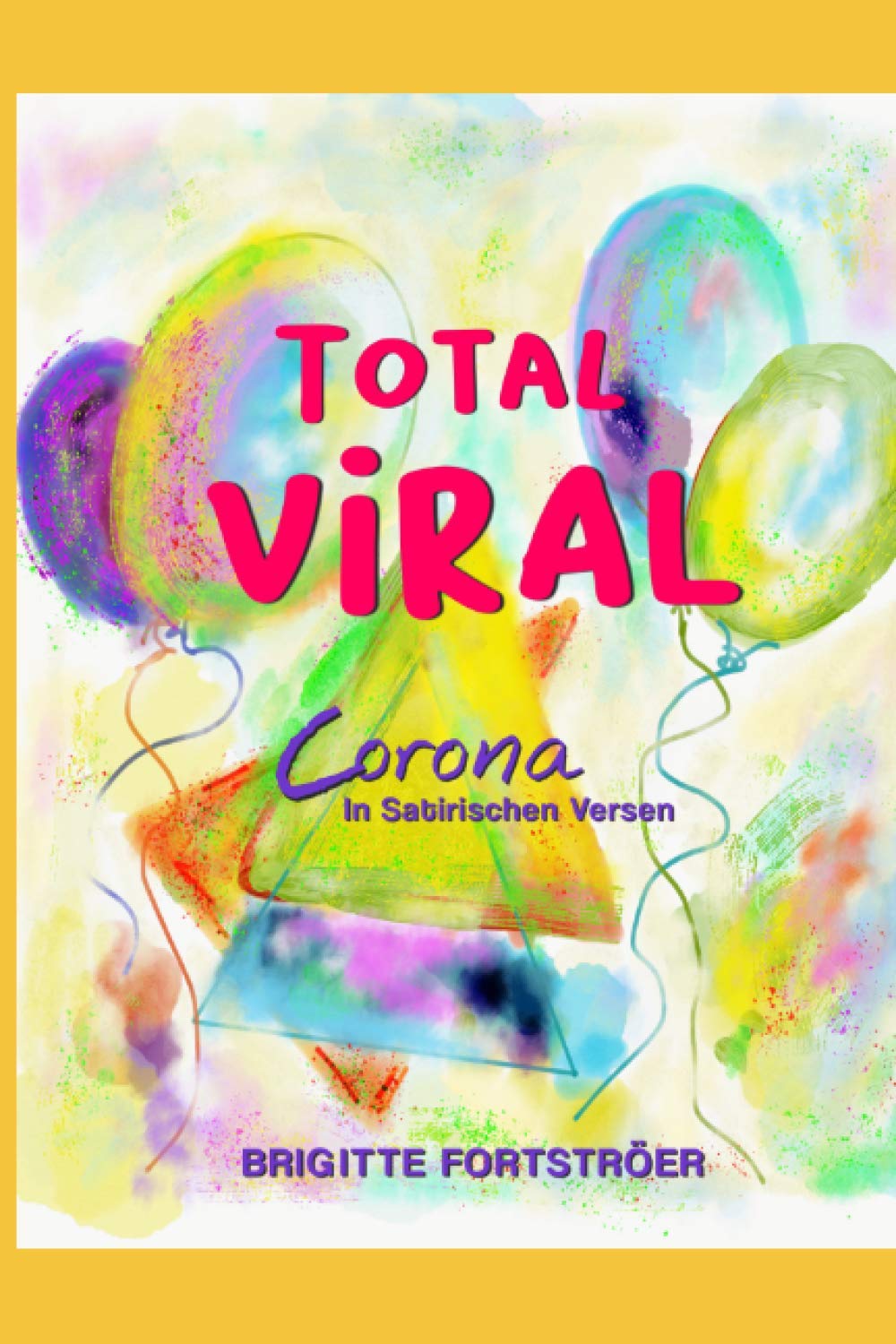 TOTAL VIRAL: Corona In Satirischen Versen Humour & Satire