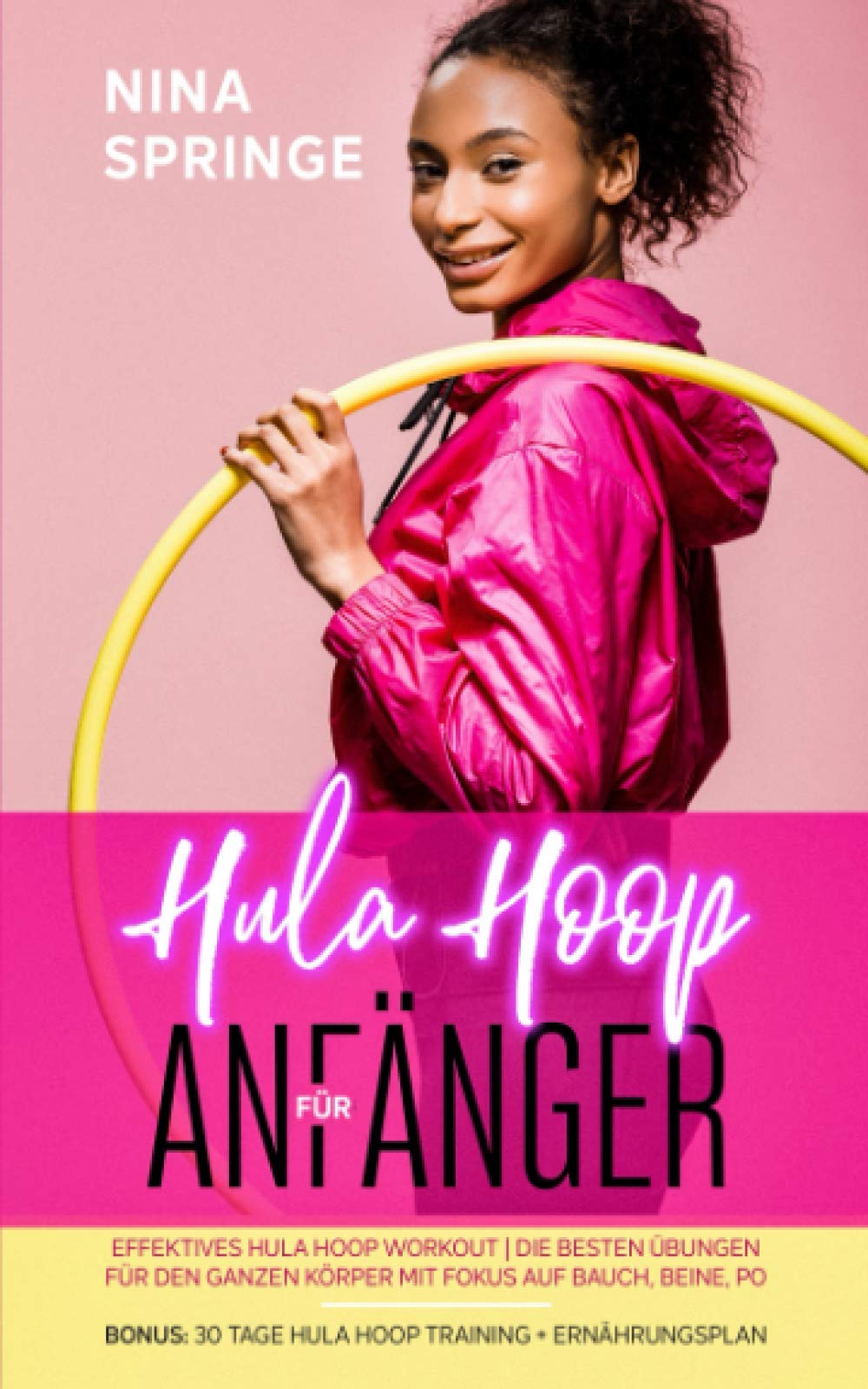 Hula Hoop für Anfänger: Effektives Hula Hoop Workout | Die besten Übungen für den ganzen Körper mit Fokus auf Bauch, Beine, Po | Bonus: 30 Tage Hula Hoop Training + Ernährungsplan Historical Fiction