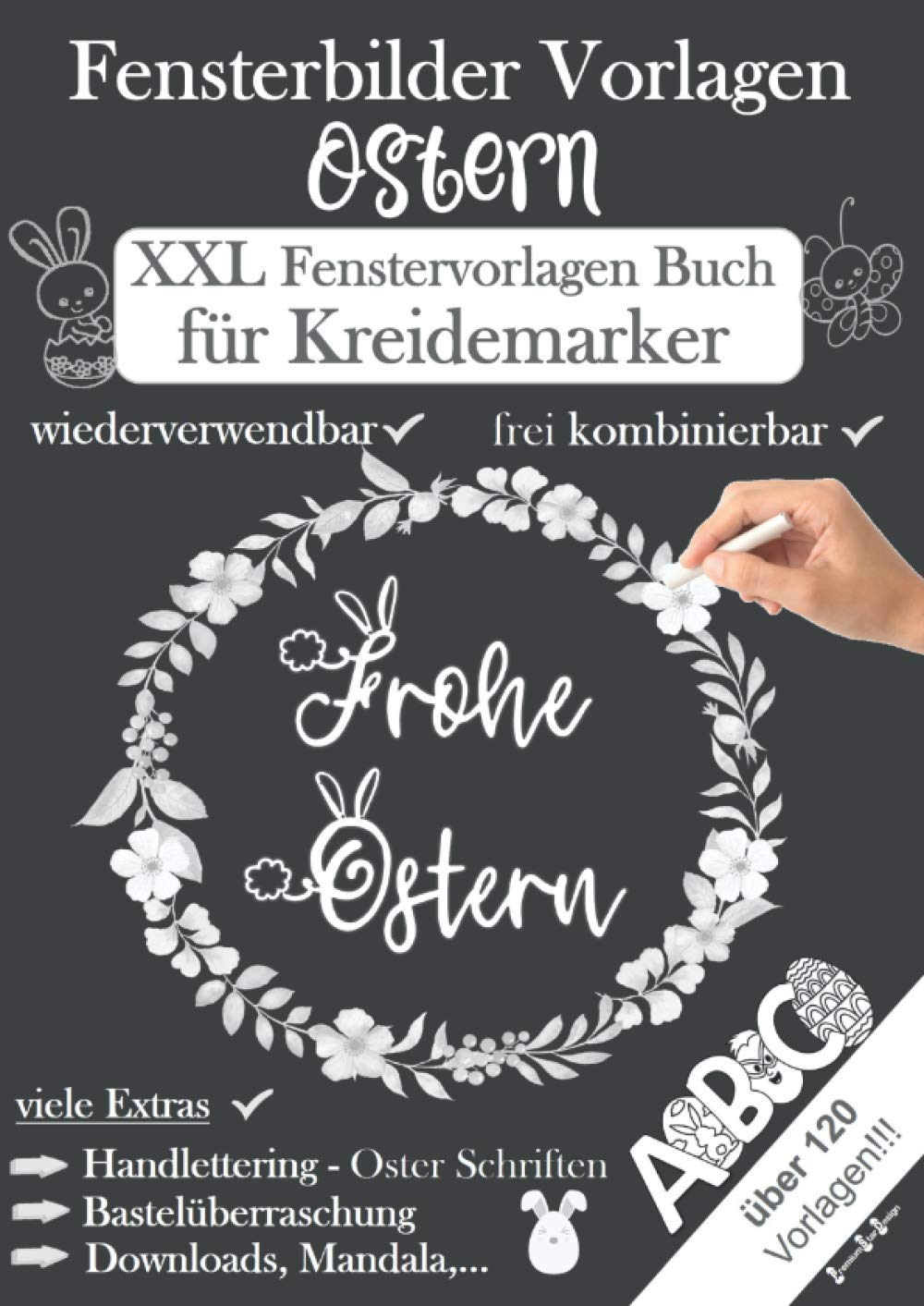Fensterbilder Vorlagen Ostern: XXL Fenstervorlagen Buch für Kreidemarker - frohe Ostern. wiederverwendbar, frei kombinierbar, viele Extras: ... Mandala, Downloads,... über 120 Vorlagen! Contemporary literature Books
