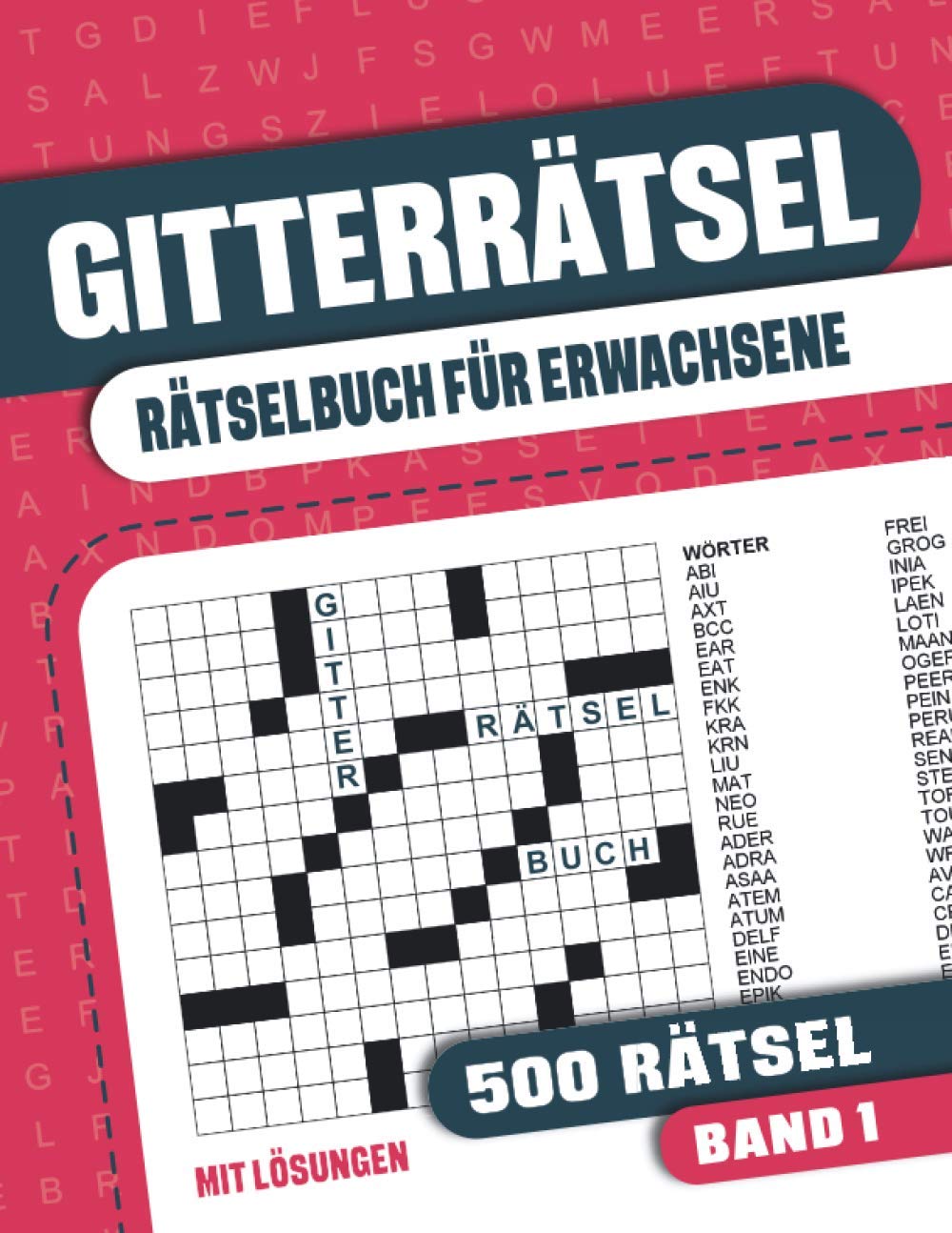 Gitterrätsel für Erwachsene: Rätselbuch für Erwachsene mit 500 Kreuzgitter Rätsel mit Lösungen - Band 1 Leisure & Fun