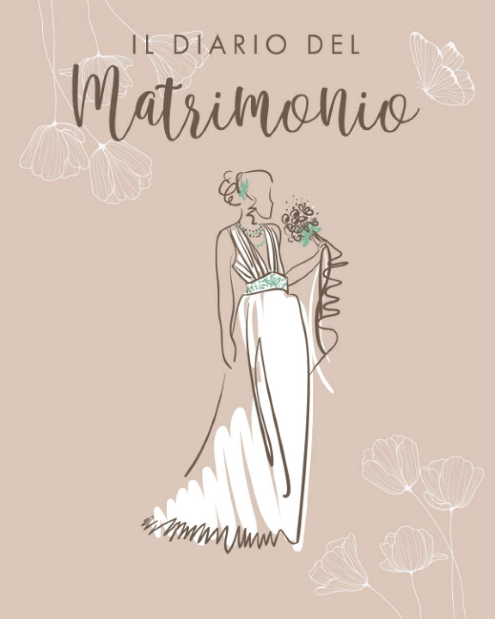 Il Diario del Matrimonio: Wedding planner in italiano, agenda della sposa con le cose da fare e diario organizzazione nozze settimana per settimana per non dimenticare nulla e nessuno Partnership & Love