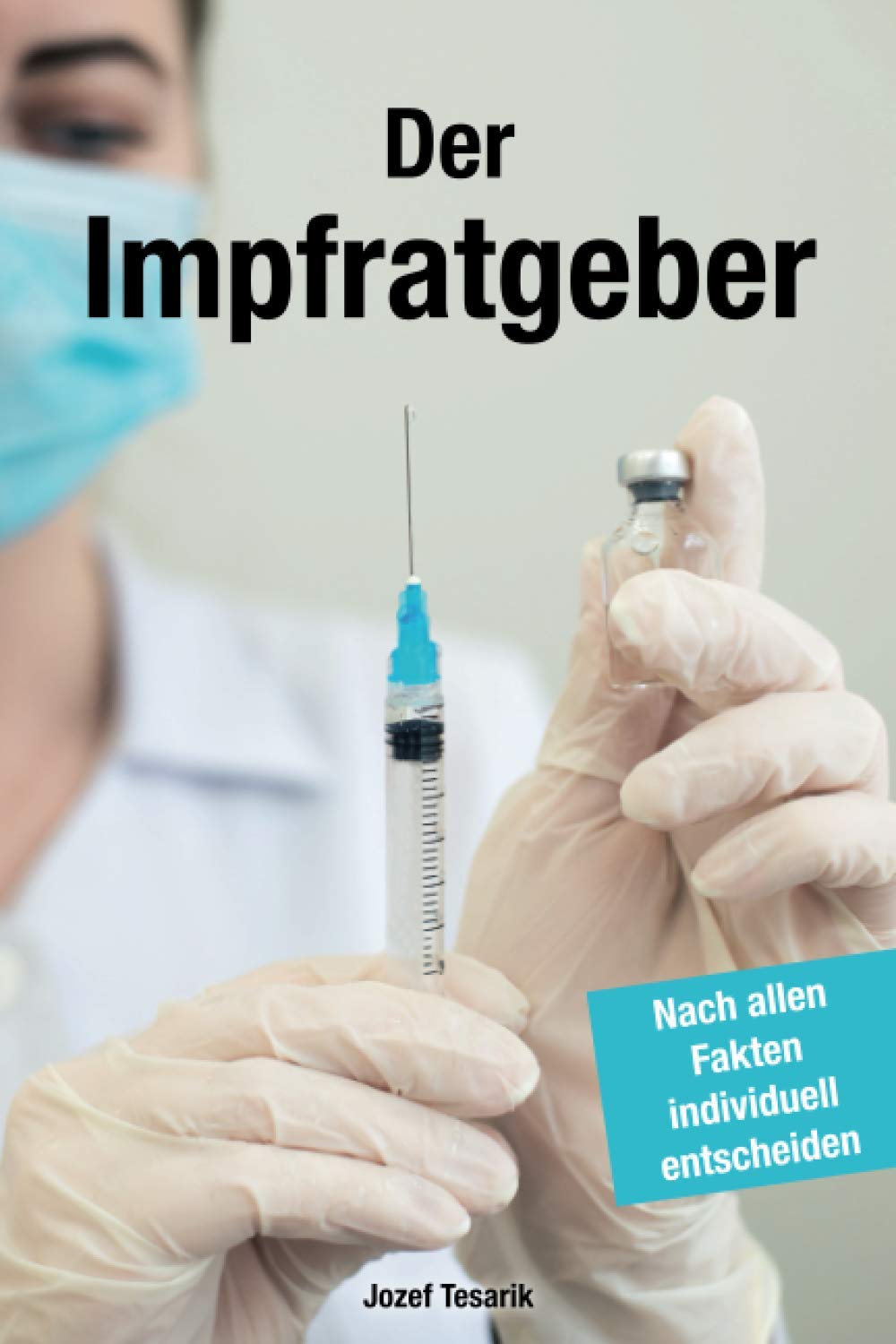 Der Impfratgeber: Nach allen Fakten individuell entscheiden Medicine