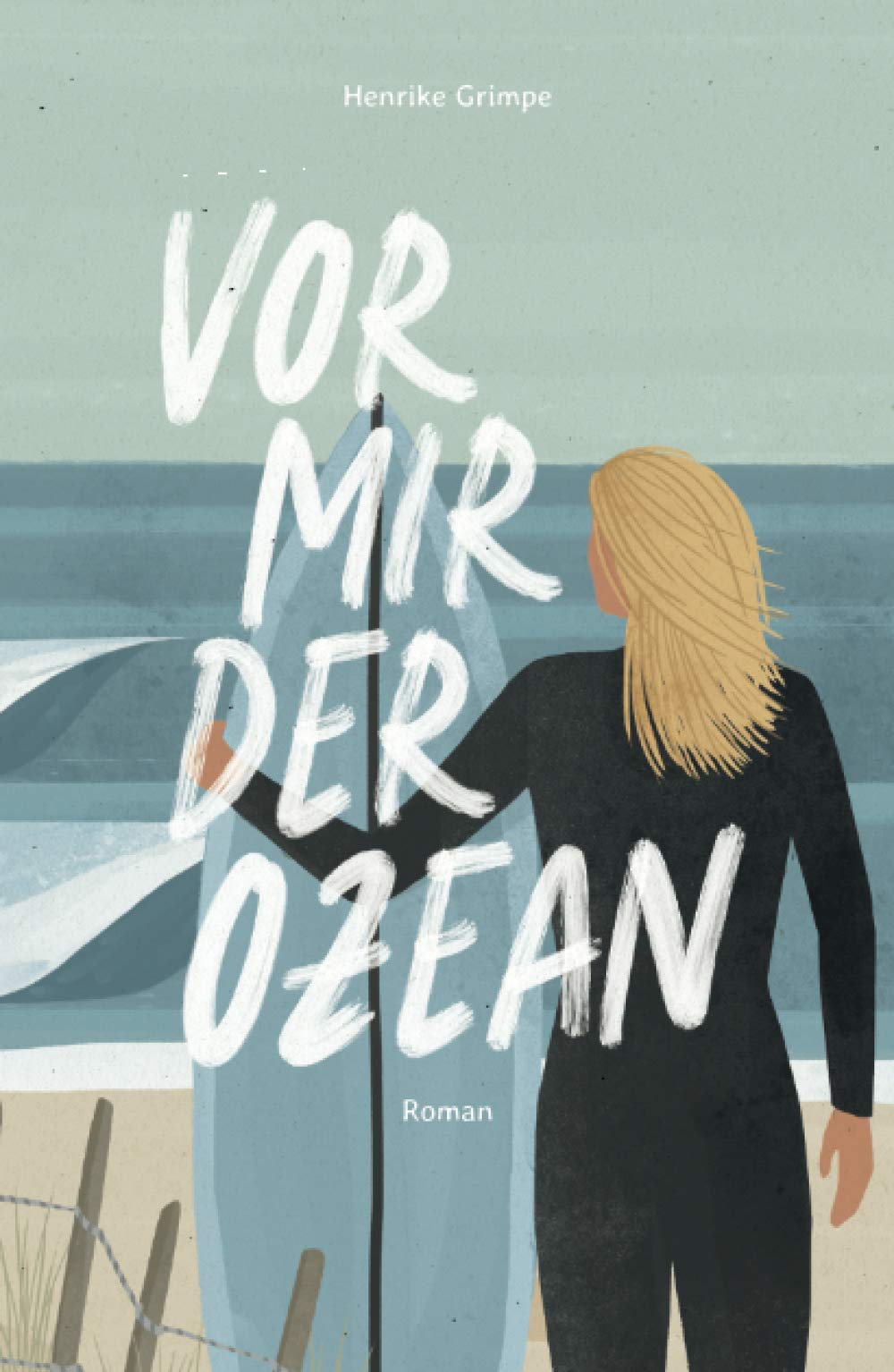 Vor mir der Ozean: Wie ich nach Wellen suchte und mich selbst fand Contemporary literature