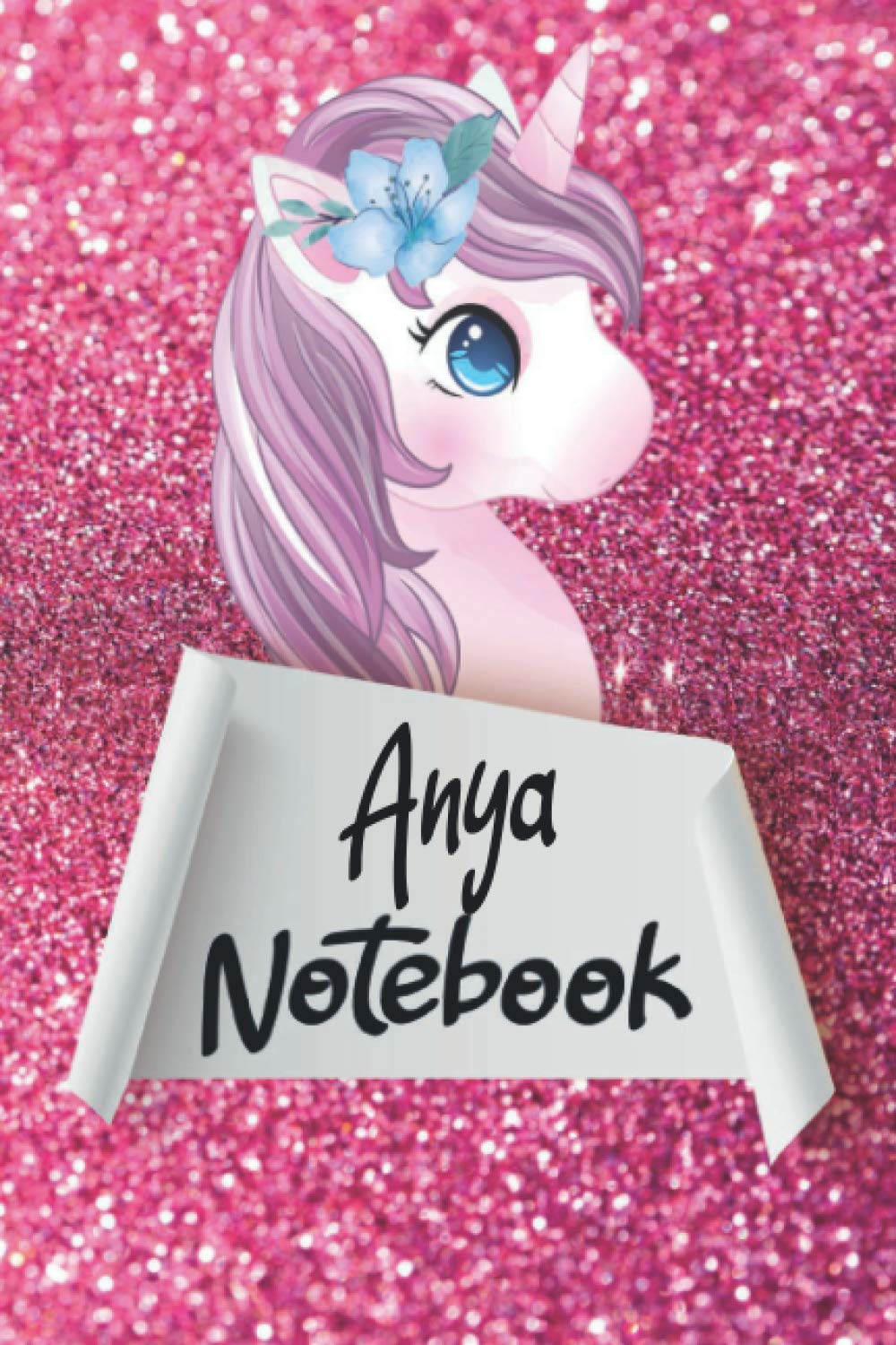 Anya Notebook: Professionally Personalized Floral journal notebook for women with Anya name and Unicorn pink glitter background. with 110 Blank Lined ... Christmas or Saint Valentine’s Day Film, Art & Culture