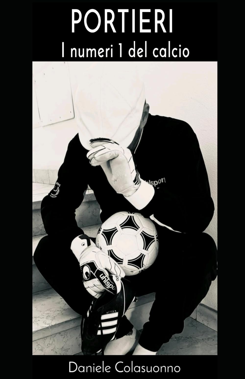 PORTIERI - I numeri 1 del calcio: Dall'1...all'11 Leisure & Fun