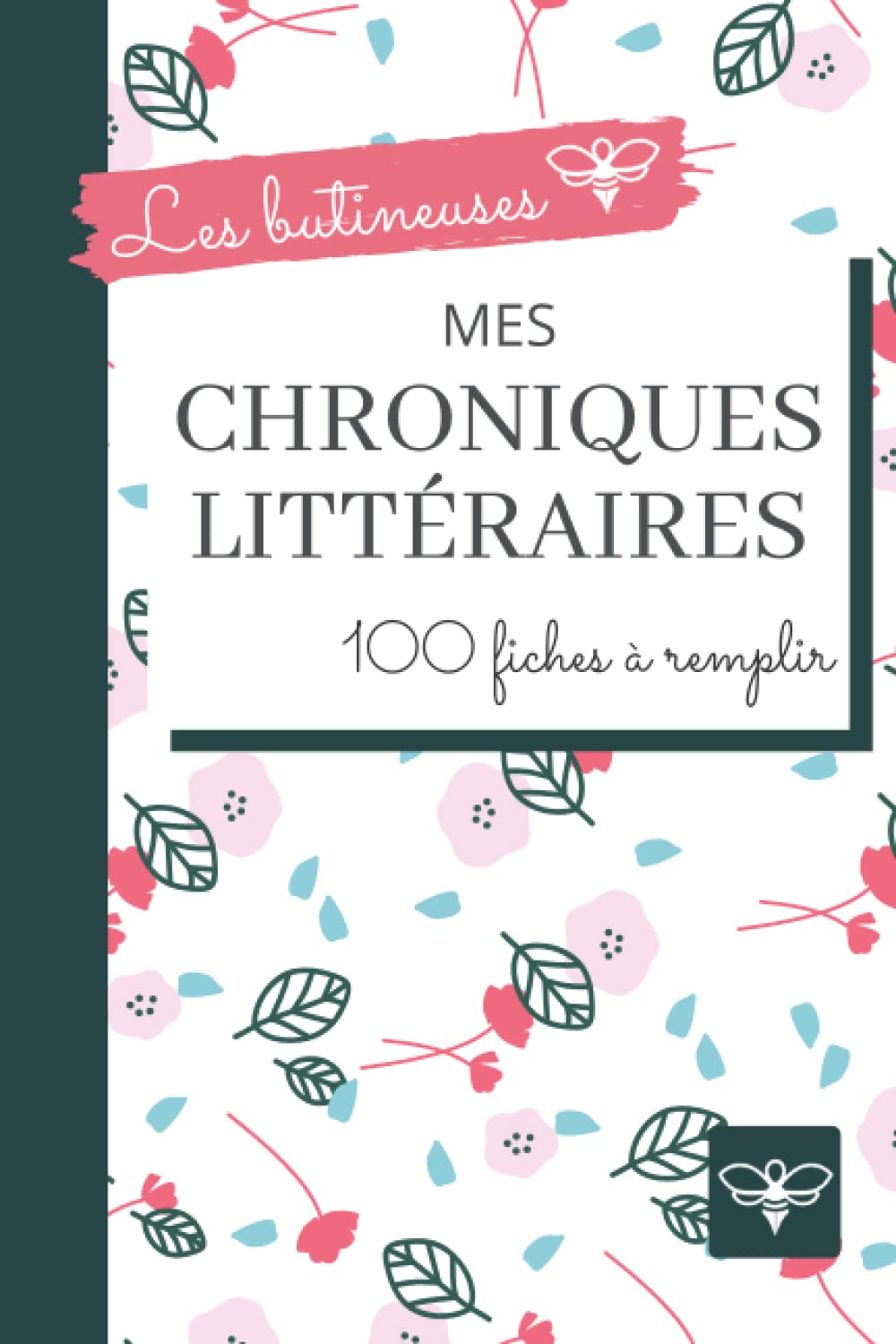 Mes chroniques littéraires | carnet de lecture à remplir | 100 fiches: L'indispensable sur bookstagram et booktube book
