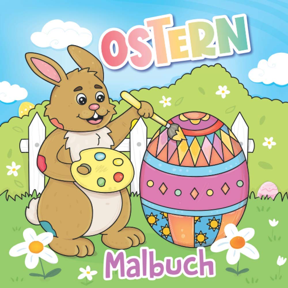 Ostern Malbuch: Oster Malbuch für Kinder ab 4 Jahren | Ideal als Ostergeschenk für Mädchen und Jungen | Mit Osterhase, Ostereiern und vielem mehr Non-fiction