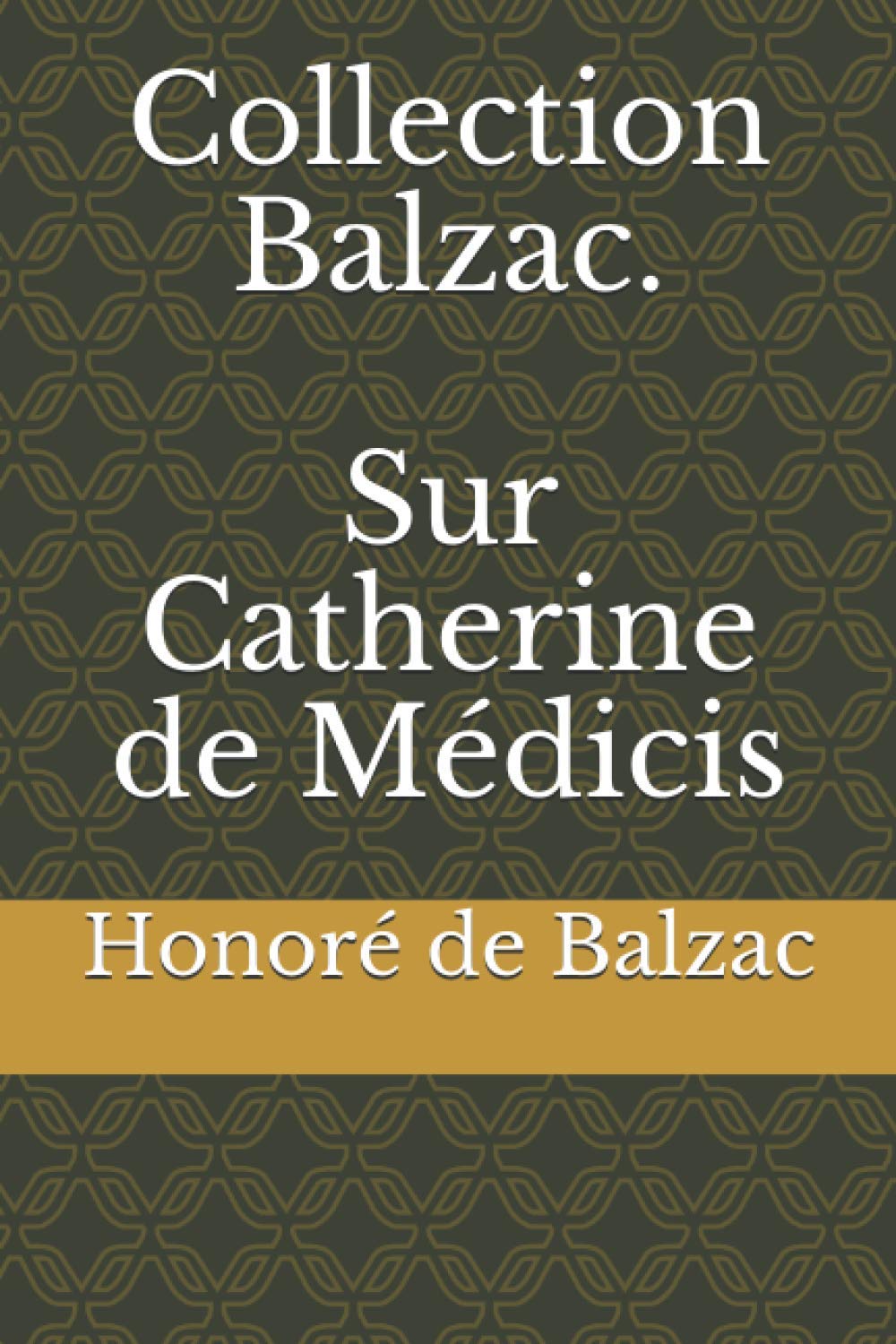 Collection Balzac. Sur Catherine de Médicis book