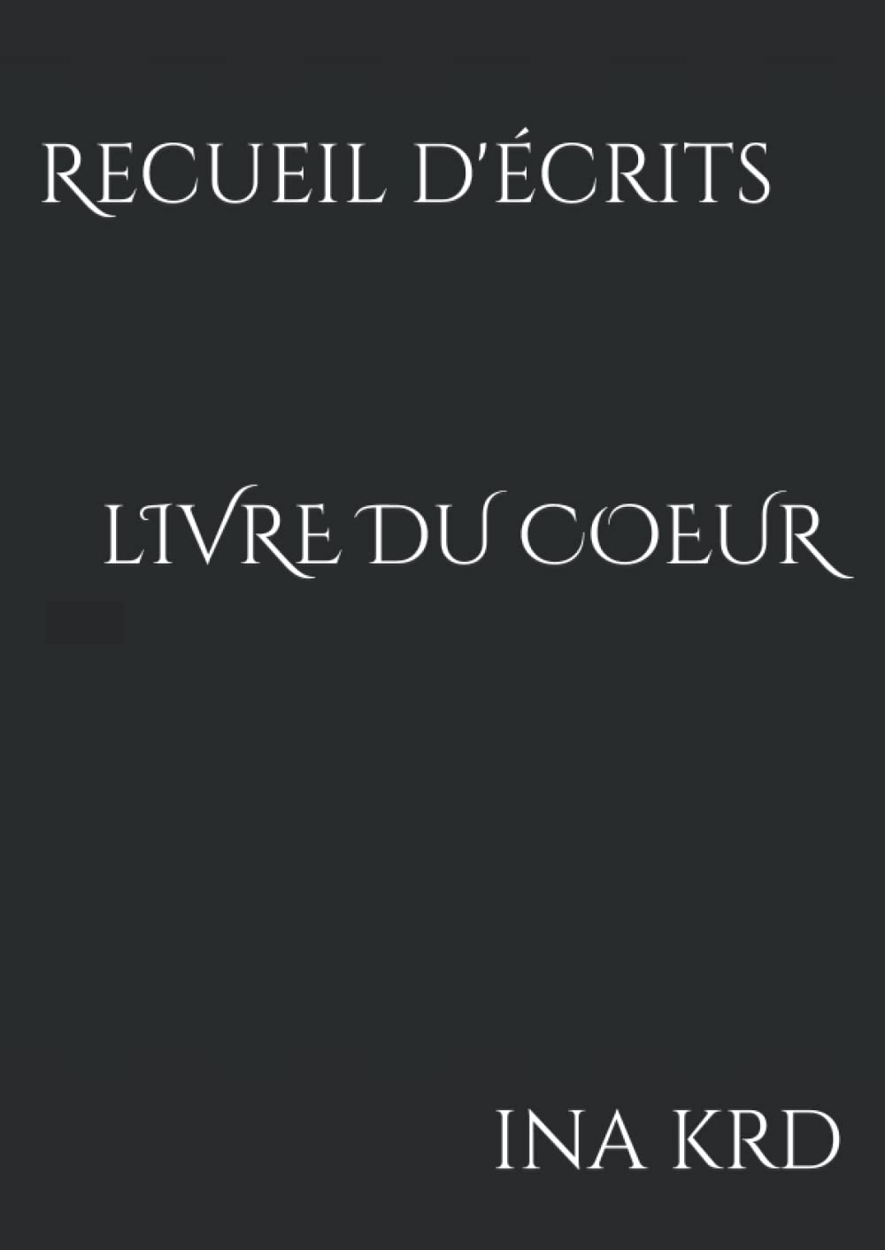 Livre du coeur: Recueil d'écrits book