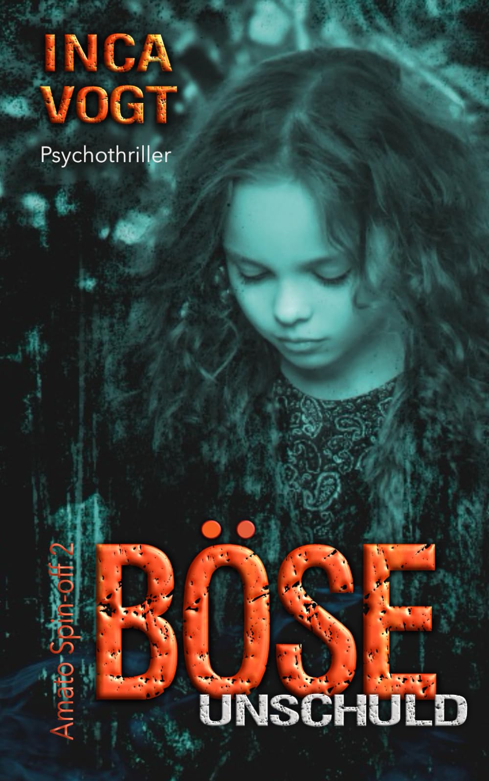 Böse Unschuld, Amato Spin-off 2: Psychothriller Suspense & Thrillers