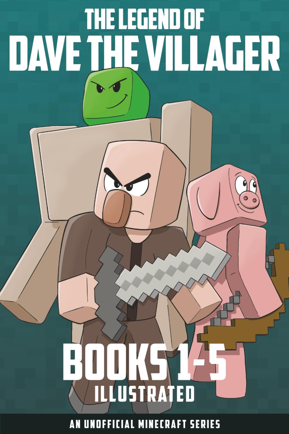 The Legend of Dave the Villager Books 1–5 Illustrated: a collection of unofficial Minecraft books book