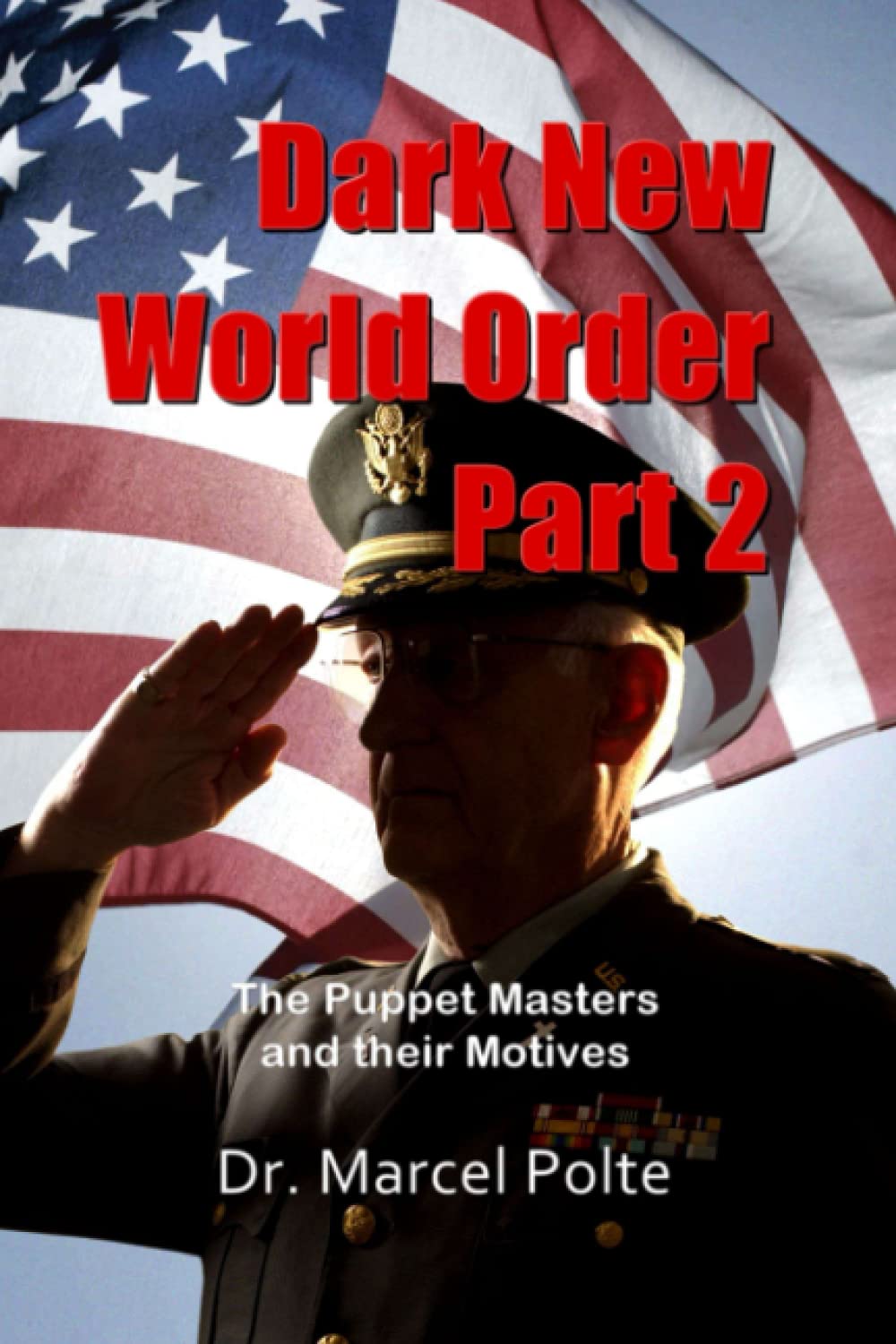 Dark New World Order. Part 2: The Puppet Masters and their Motives Philosophy