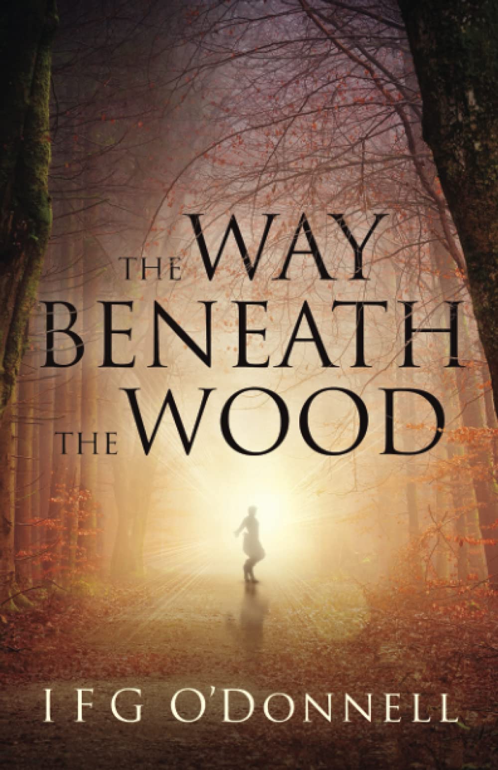 The Way Beneath The Wood Contemporary literature