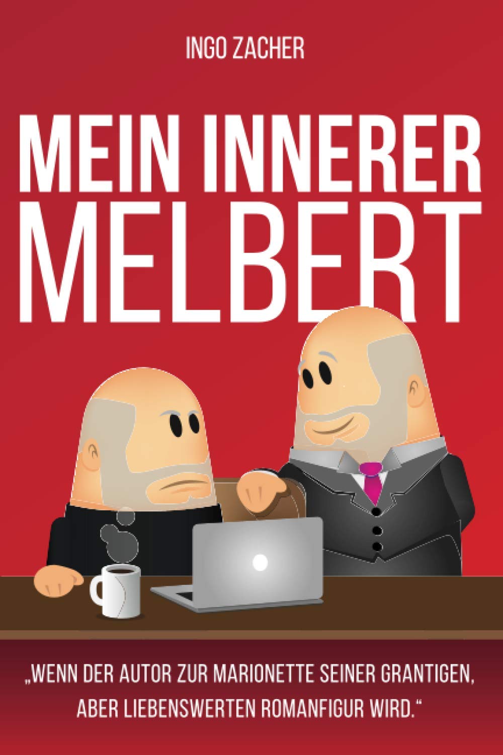 Mein innerer Melbert: Wenn der Autor zur Marionette seiner grantigen, aber liebenswerten Romanfigur wird. Humour & Satire