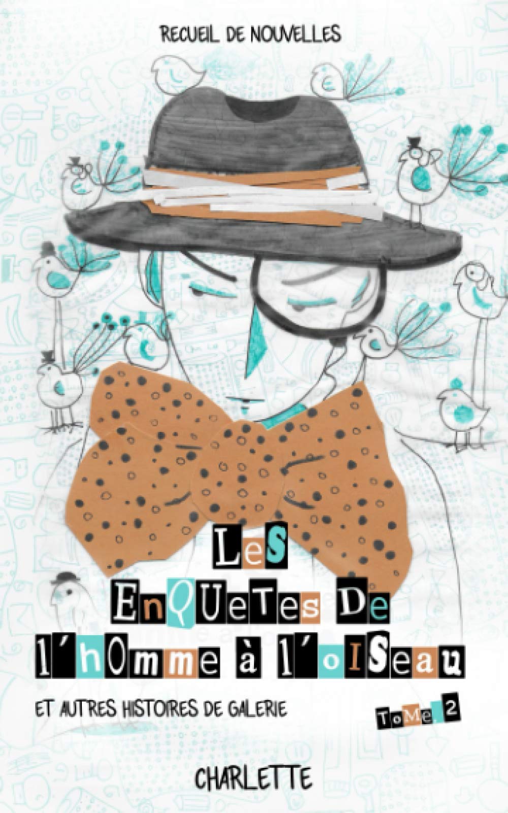 Les enquêtes de l'Homme à l'oiseau: et autres histoires de galerie Tome 2 book