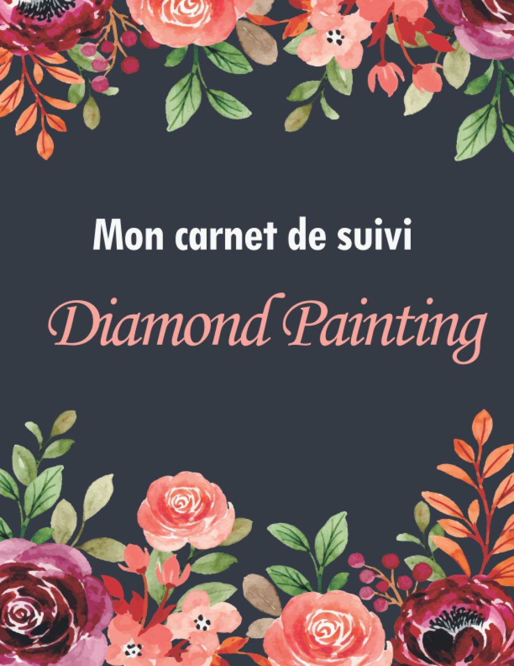 Mon Carnet de Suivi Diamond Painting: Fiches pour 60 projets de broderie diamant - Peinture diamant 5D - Grand Format Film, Art & Culture