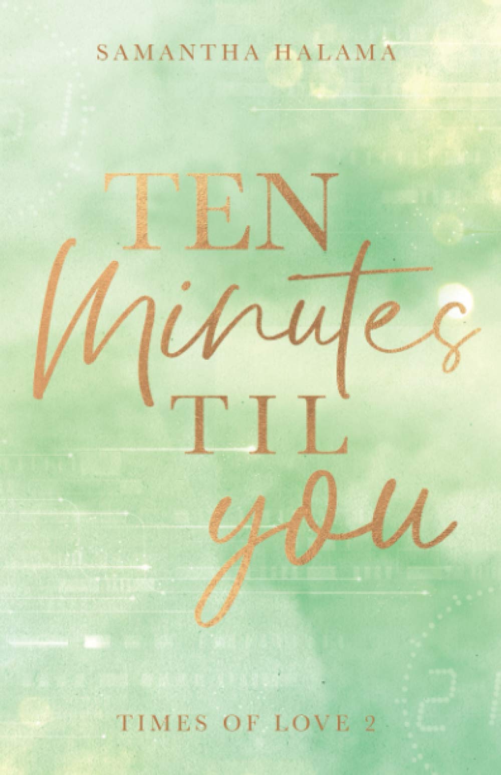 Ten Minutes til You (Times of Love, Band 2) New Adult