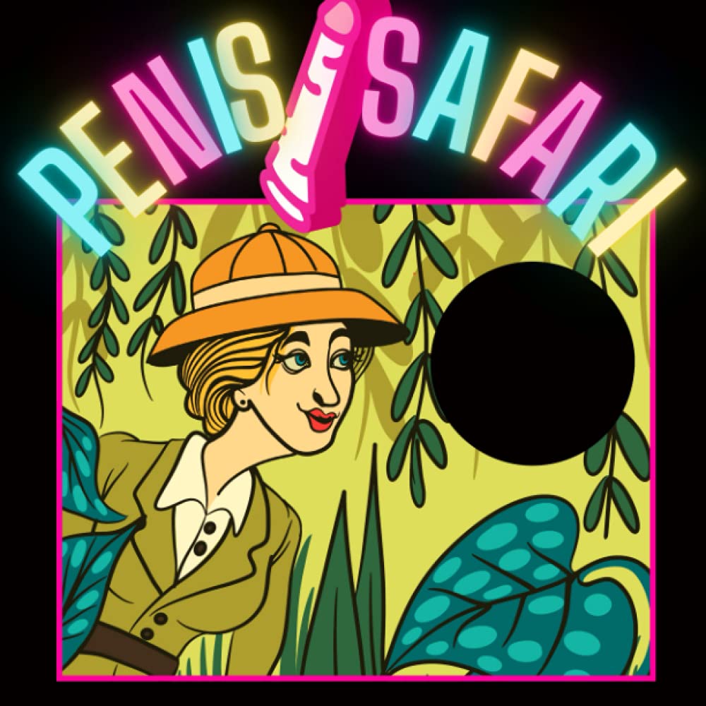 Penis Safari: Das Penis Buch für den Mann | lustige Geschenke für Männer Books