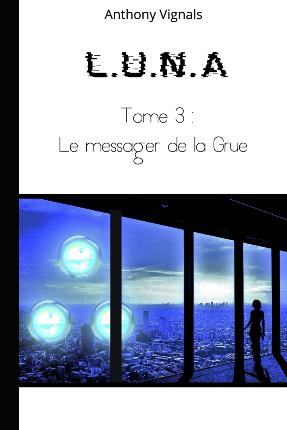 L.U.N.A: Tome 3 : Le messager de la Grue Action & Adventure