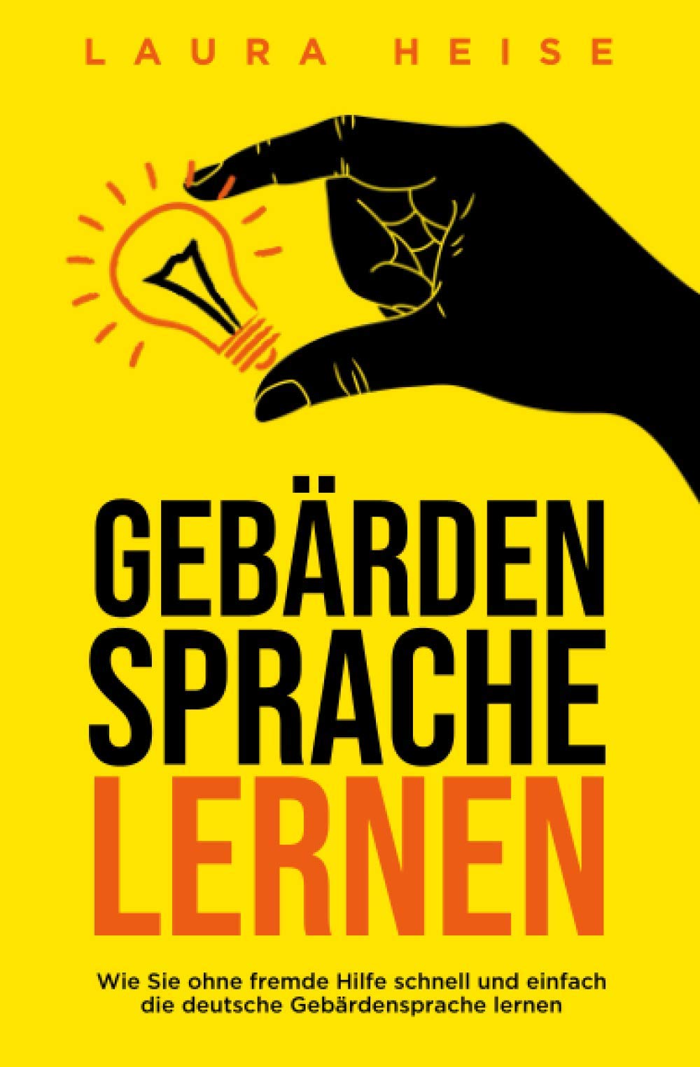 Gebärdensprache lernen: Wie Sie ohne fremde Hilfe schnell und einfach die deutsche Gebärdensprache lernen Pop culture