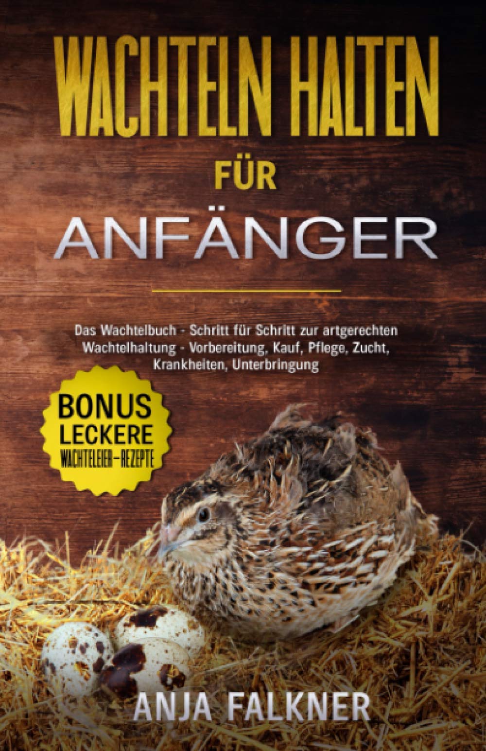 Wachteln halten für Anfänger: Das Wachtelbuch - Schritt für Schritt zur artgerechten Wachtelhaltung - Vorbereitung, Kauf, Pflege, Zucht, Krankheiten, Unterbringung | BONUS: leckere Wachteleier-Rezepte Mathematics