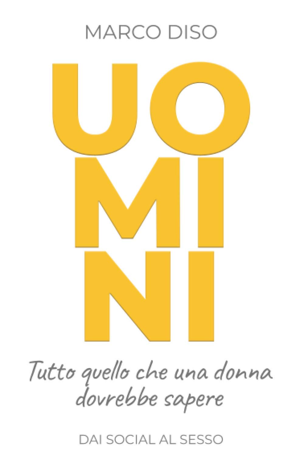 UOMINI: Tutto quello che una donna dovrebbe sapere Parents & Children
