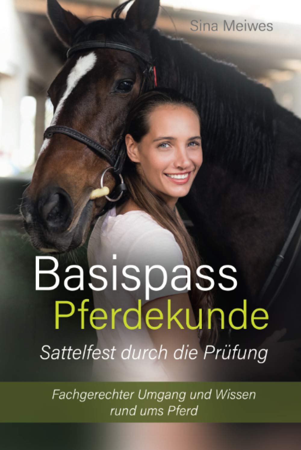 Basispass Pferdekunde – sattelfest durch die Prüfung Fachgerechter Umgang und Wissen rund ums Pferd Pets