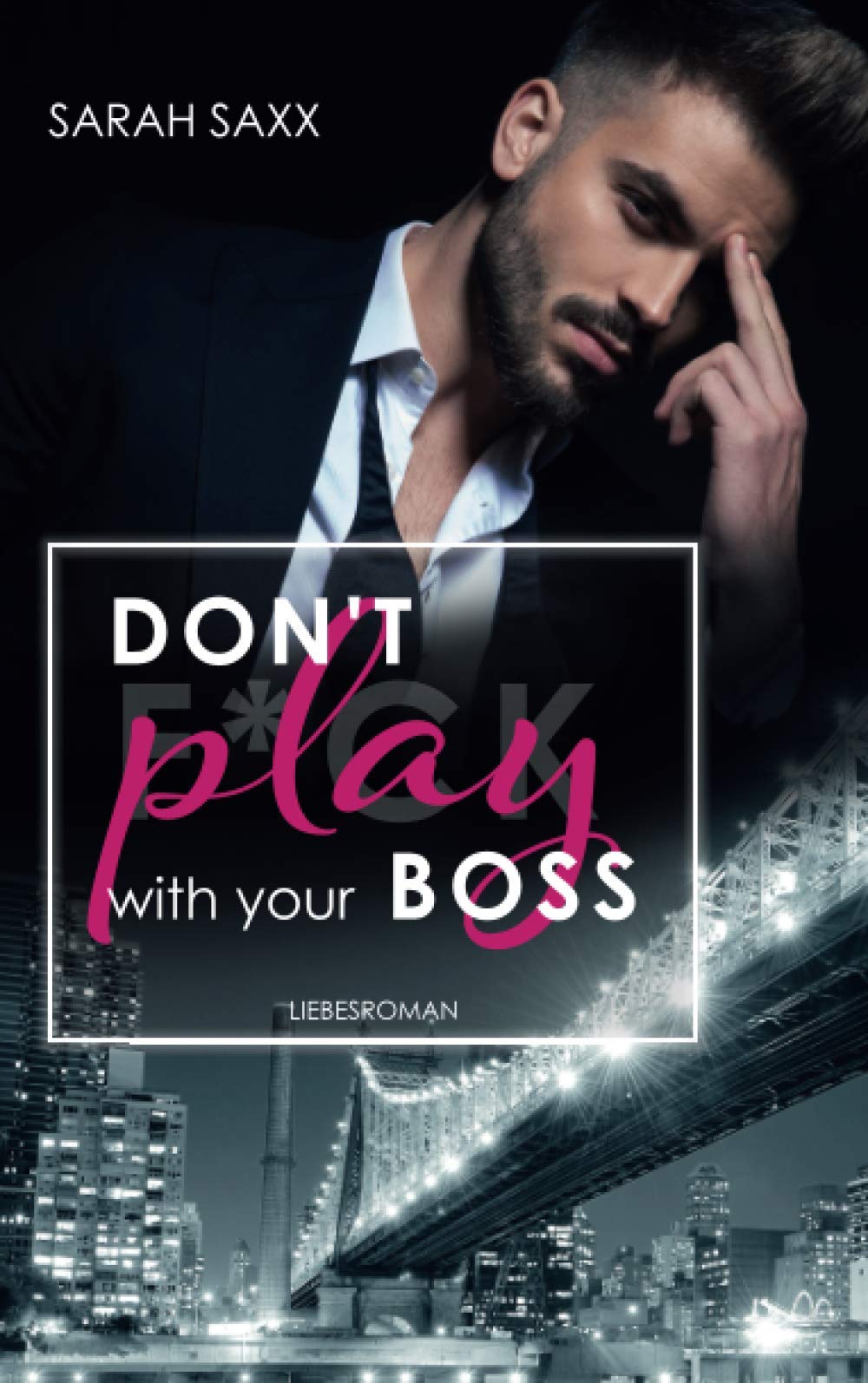 Don't play with your Boss (New York Boss-Reihe, Band 1) Contemporary literature