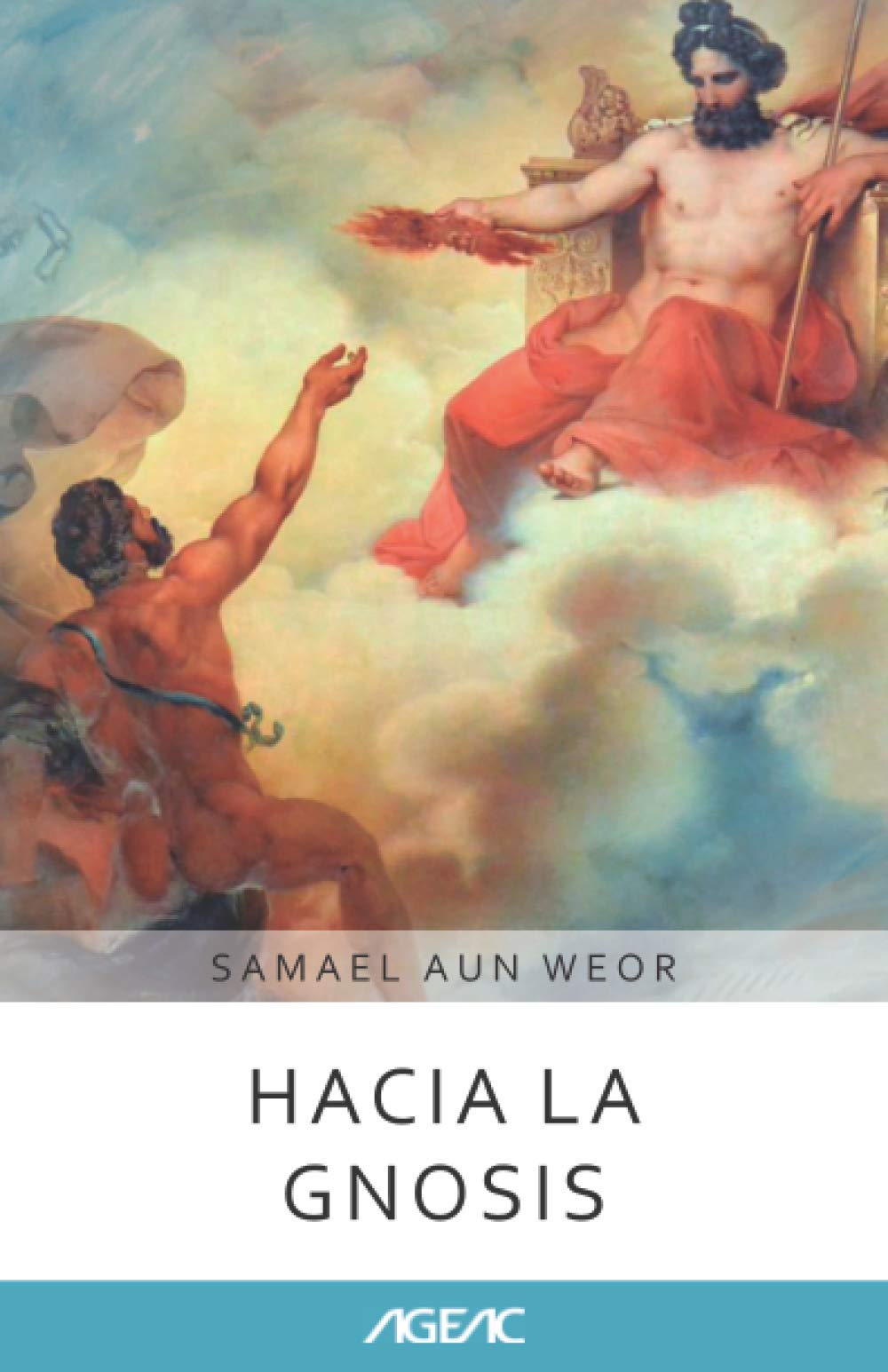 Hacia la Gnosis (AGEAC): Edición Blanco y Negro (Colección AGEAC online) Religion & Esotericism