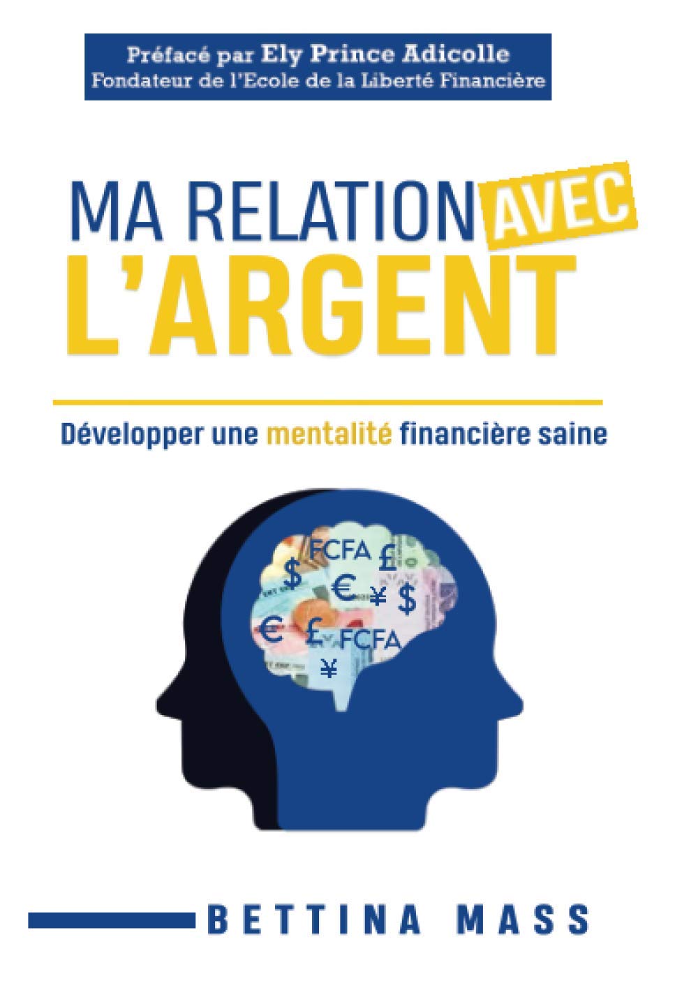 Ma relation avec l'argent: Développer une mentalité financière saine ! Lifestyle