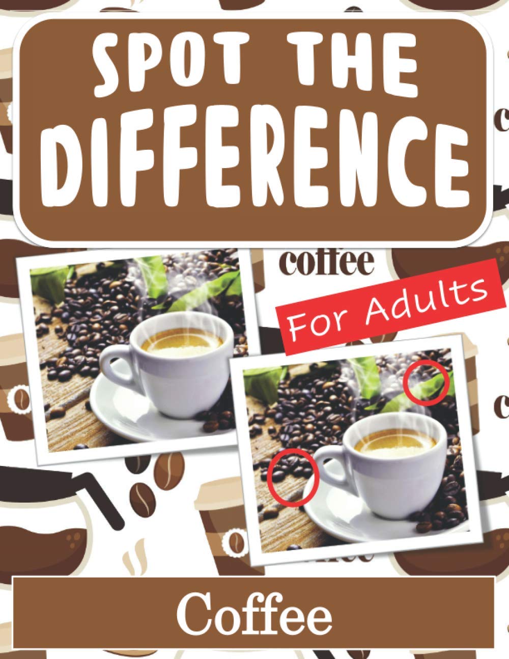 Spot the Difference Book for Adults - Coffee: Hidden Picture Puzzles for Adults with Coffee Pictures Leisure & Fun