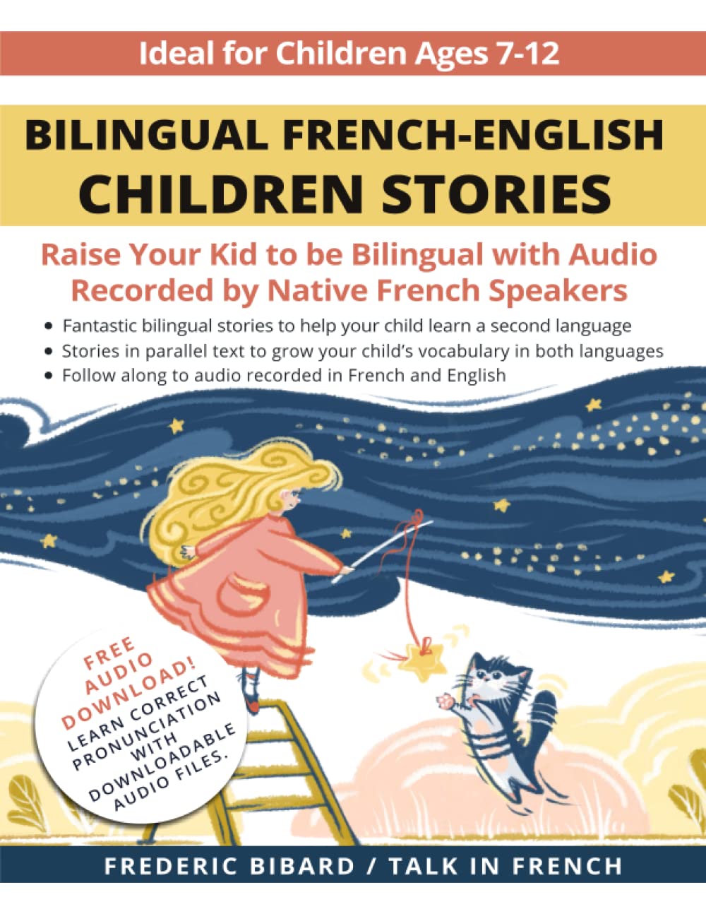 Bilingual French-English Children Stories: Raise your kid to be bilingual with free audio recorded by native French speakers (French for Kids Learning Stories, Band 2) Young adult books