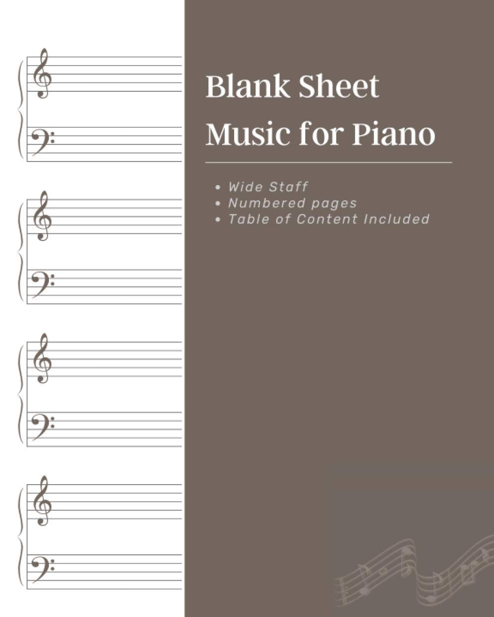 Blank Sheet Music for Piano: 4 Wide Staff ♪ Numbered Pages ♪ Table of Content included 120 pages book