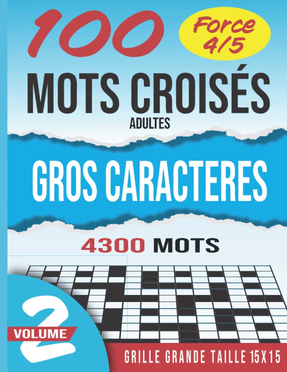 100 mots croisés gros caractères adultes force 4 et 5: | Volume 2 | Niveau 4 et 5. Stimulant, amusant et anti-stress. Idée cadeau original. (Mots croisés force 4 et 5, Band 2) Leisure & Fun
