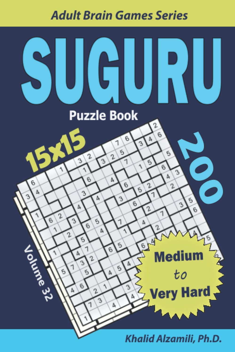 SUGURU Puzzle Book: 200 Medium to Very Hard (15x15) Puzzles book
