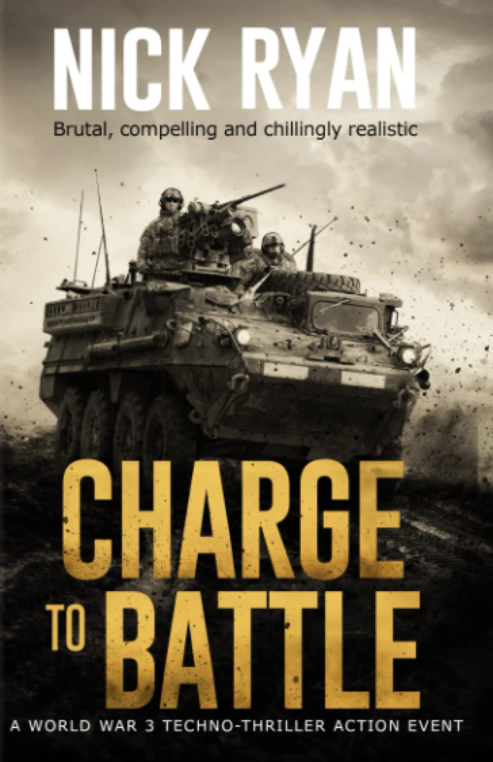 Charge To Battle: A World War 3 Techno-Thriller Action Event (Nick Ryan's World War 3 Military Fiction Technothrillers) Contemporary literature