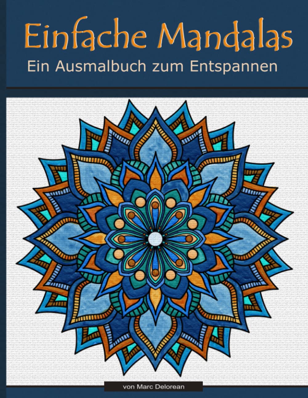 Einfache Mandalas: Ein Ausmalbuch zum Entspannen Film, Art & Culture