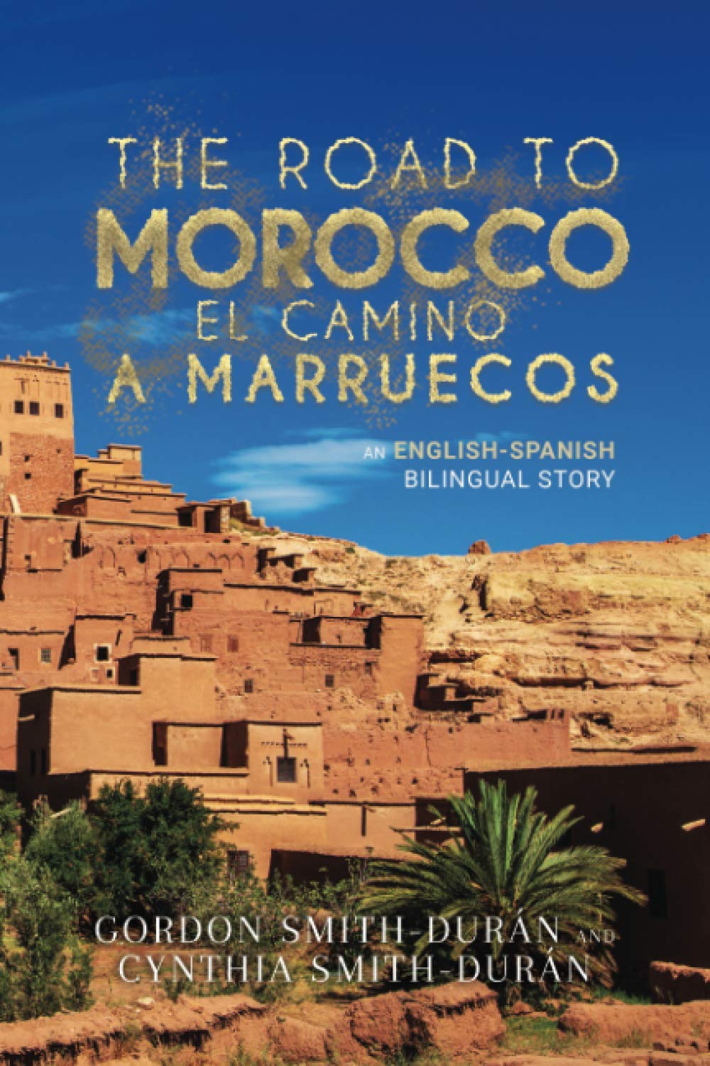 The road to Morocco: An English-Spanish bilingual story (The road to Spain, Band 1) Memories