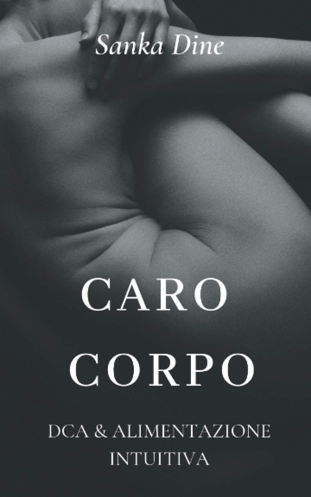 Caro Corpo: DCA & Alimentazione Intuitiva Health, Nutrition & Fitness