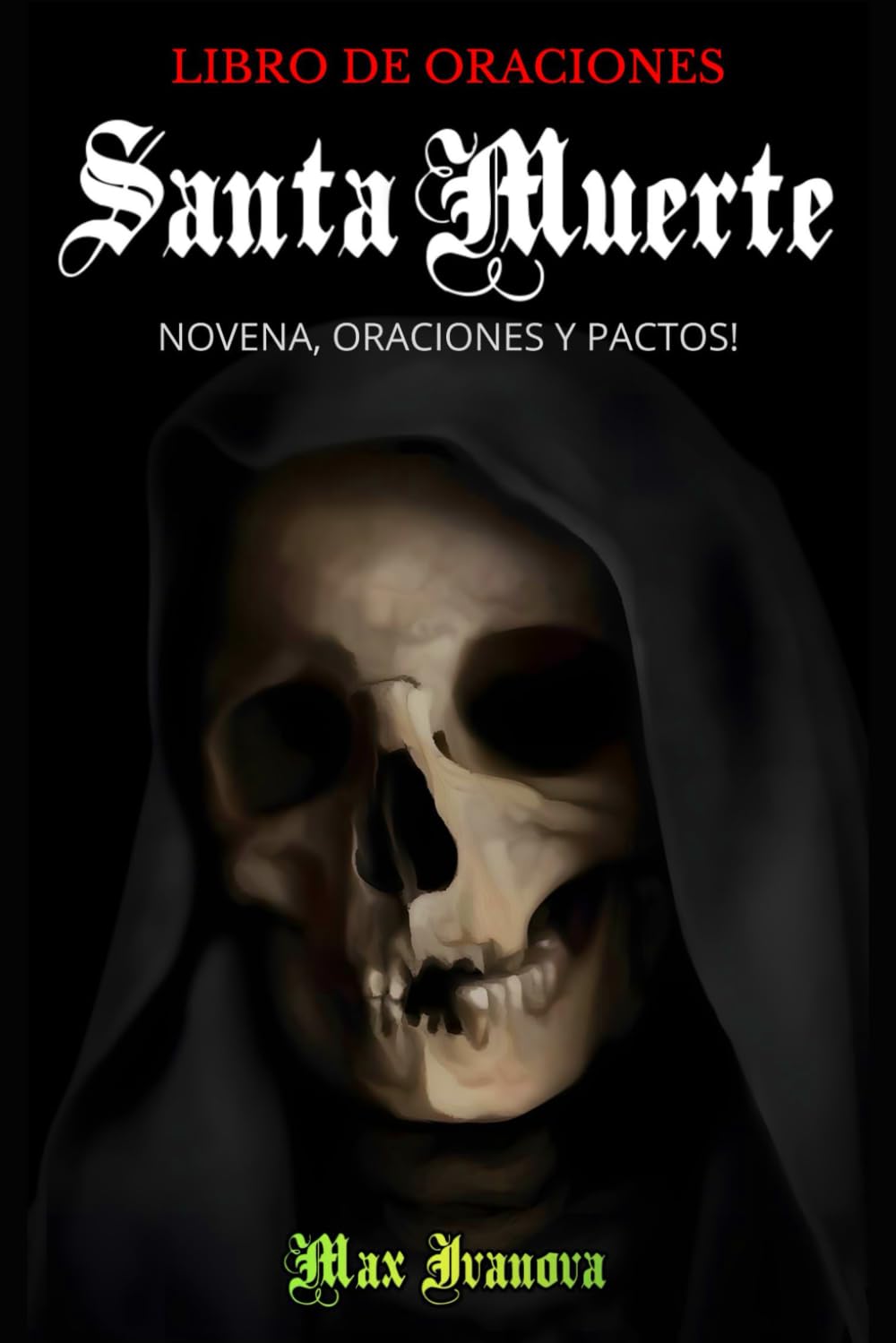 Libro De Oraciones Santa Muerte: Novena, oraciones y pactos! book
