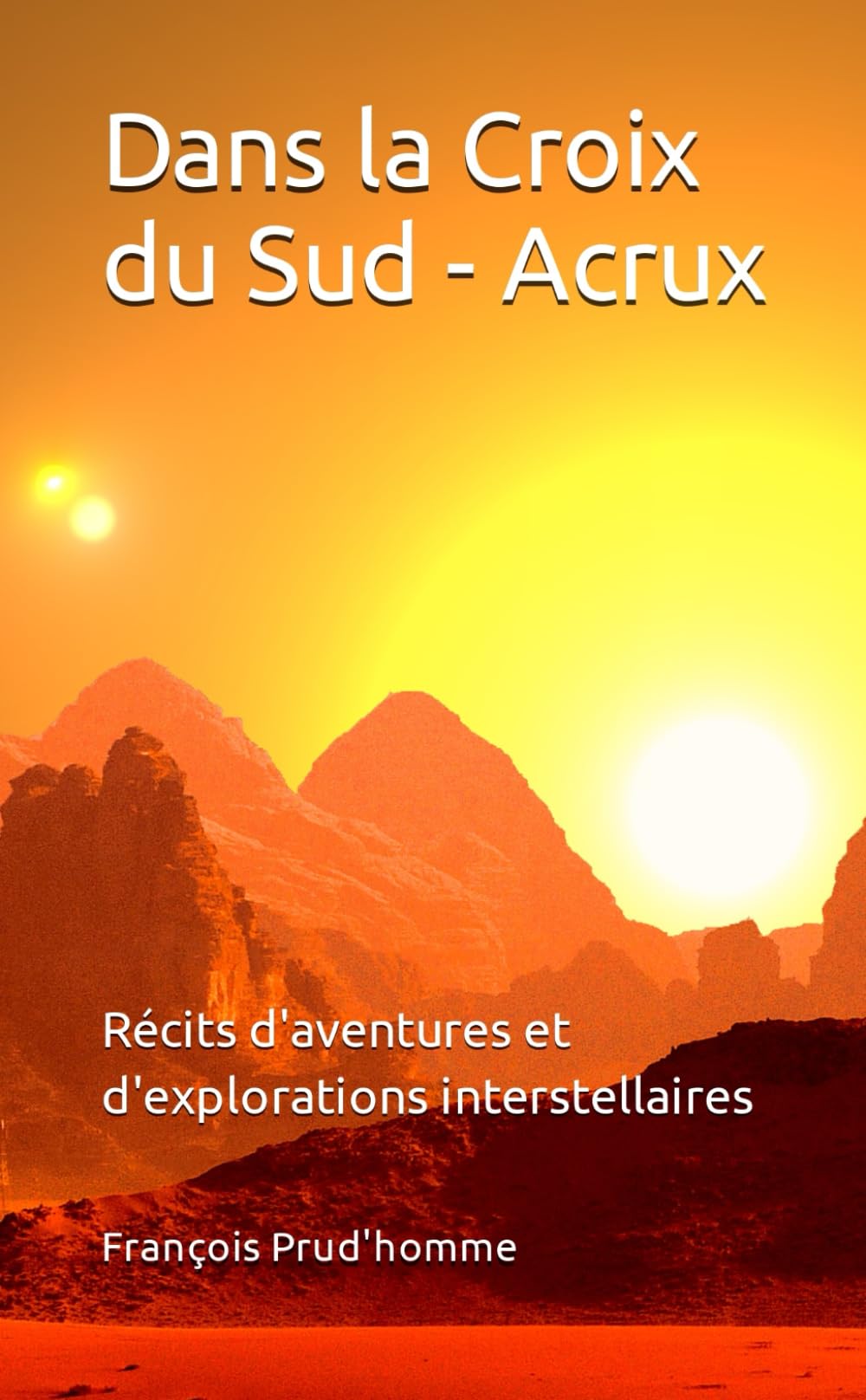Dans la Croix du Sud - Acrux: Récits d'aventures et d'explorations interstellaires book