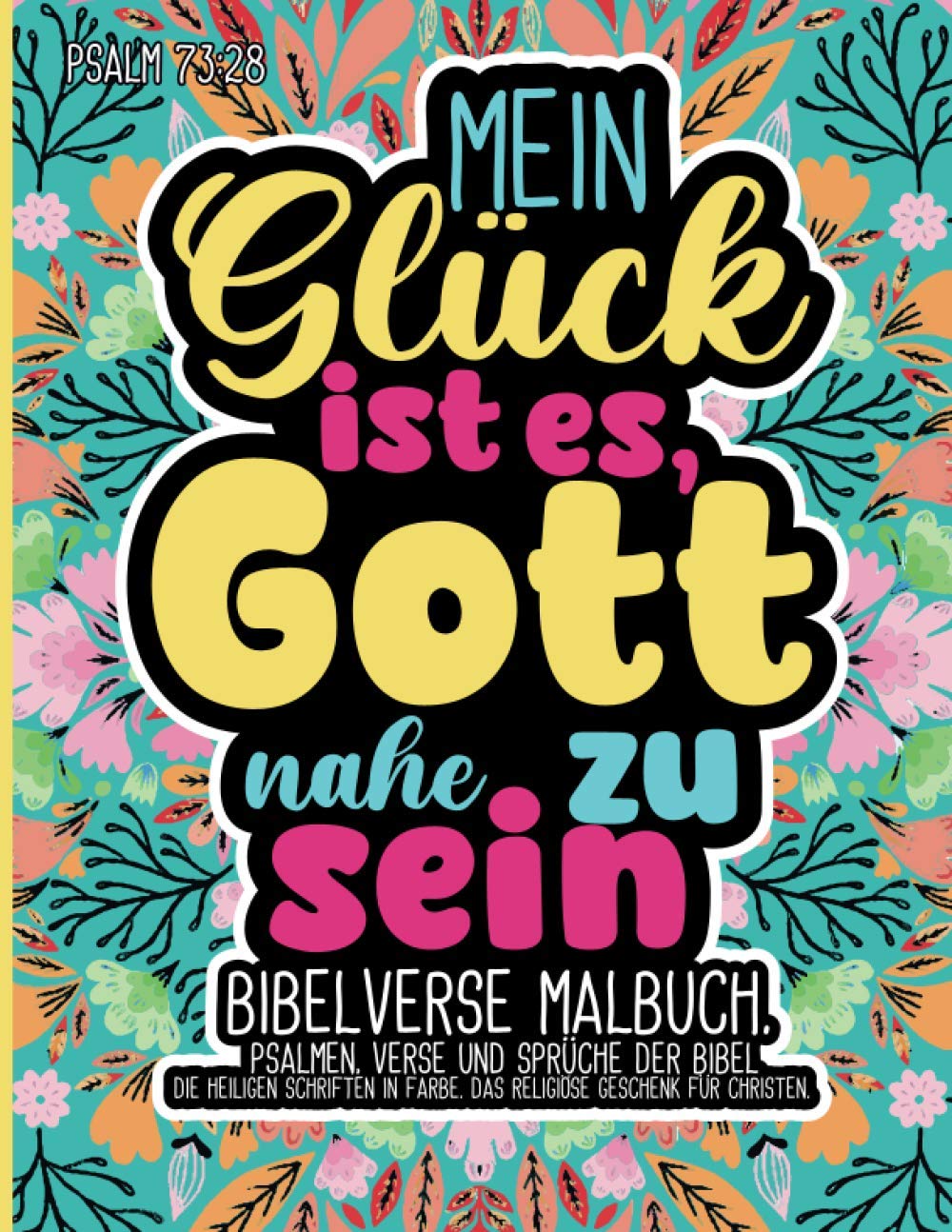 Bibelverse Malbuch. Psalmen, Verse und Sprüche der Bibel: Ein christliches Ausmalbuch. Mit Zitaten zum Ausmalen des Wort Gottes. Das Religiöse Geschenk für Christen. Die Heiligen Schriften in Farbe. Politics & Society Books