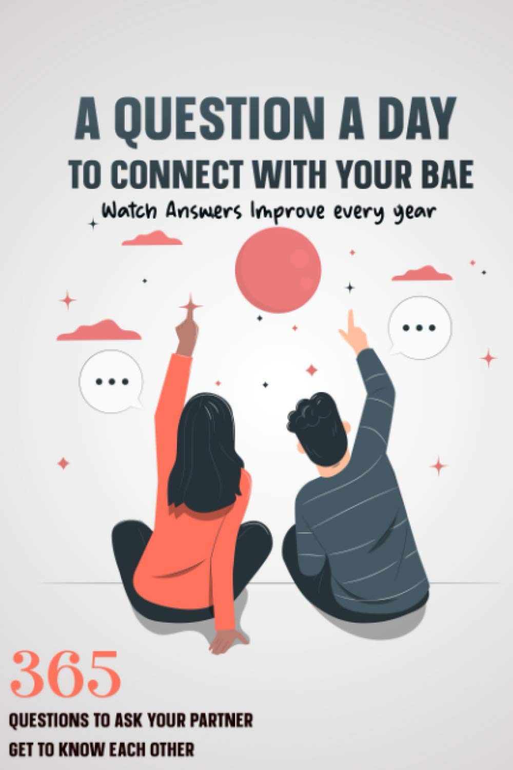 A Question A Day To Connect With Your Bae, Watch Answers Improve every year: 365 Questions To Ask Your Partner, Get To Know Each Other Partnership & Love