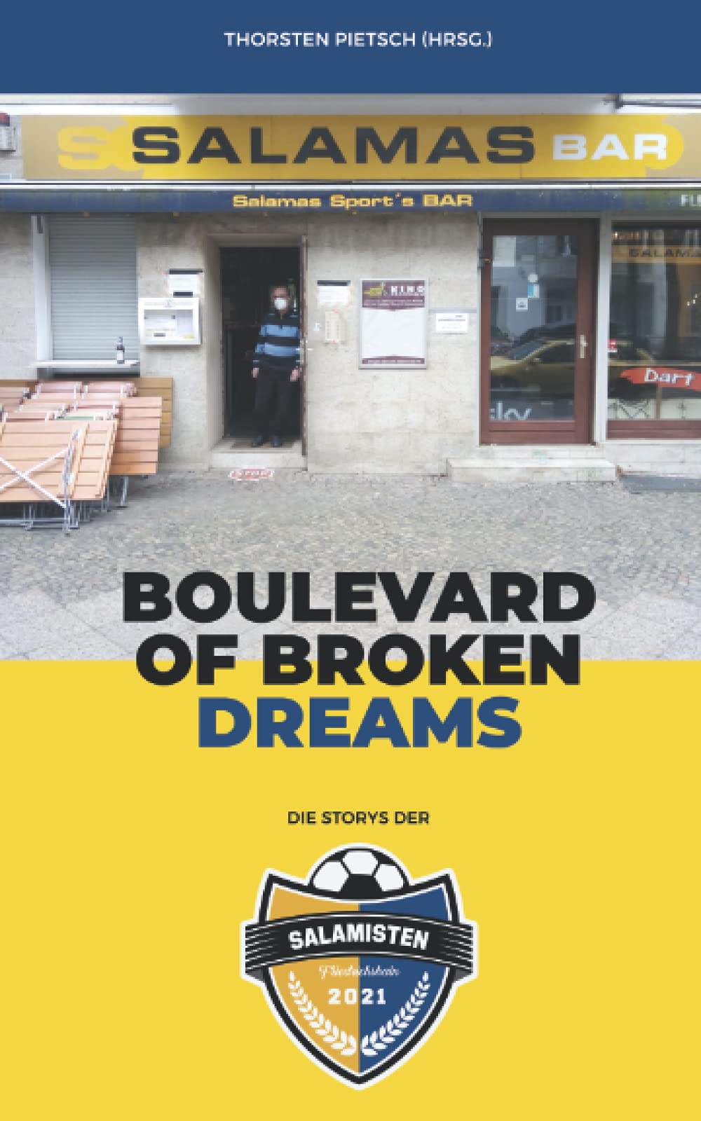 BOULEVARD OF BROKEN DREAMS: Die Storys der Salamisten Essays & Short Stories