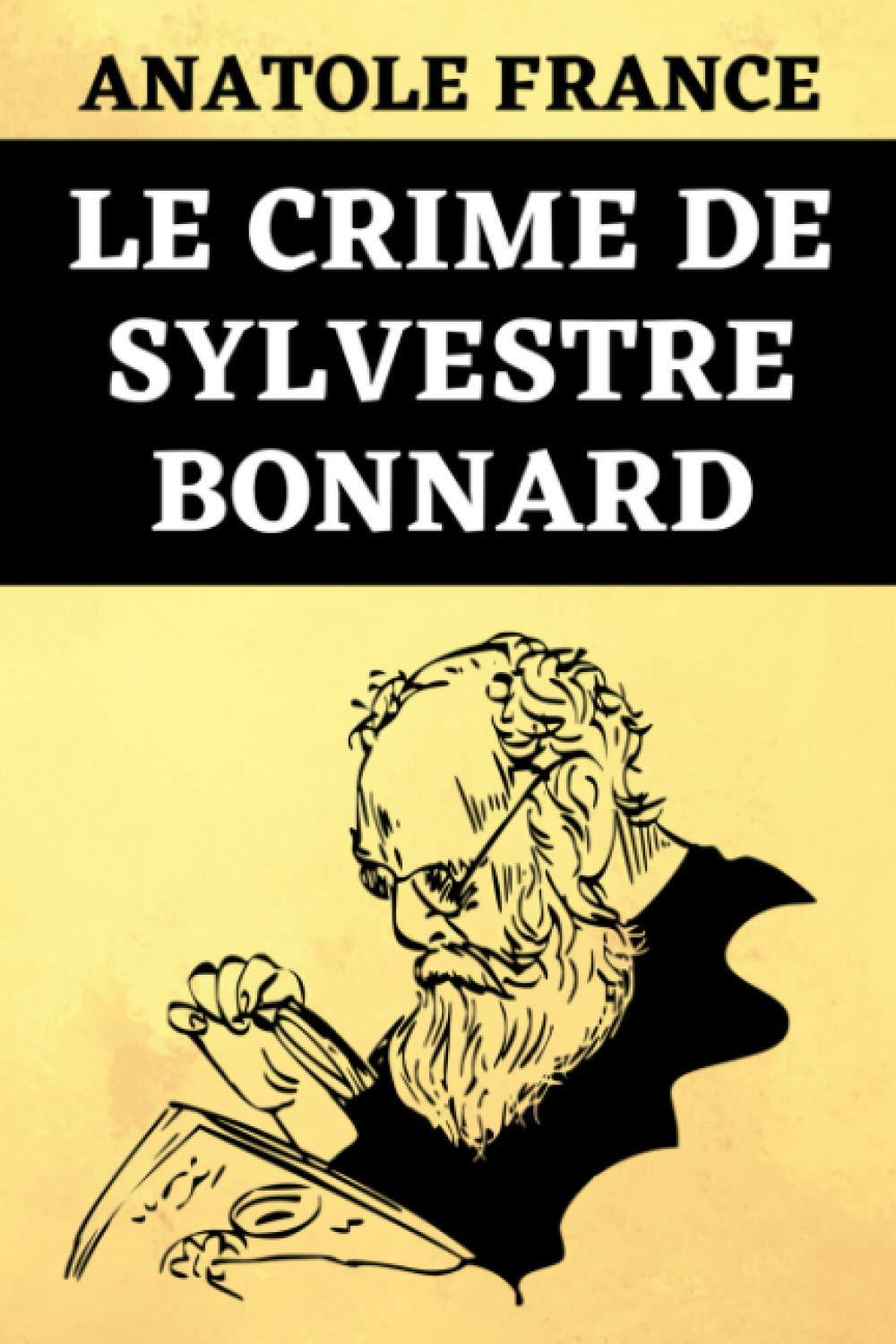 Le Crime de Sylvestre Bonnard: Édition Originale Optimisée Contemporary literature