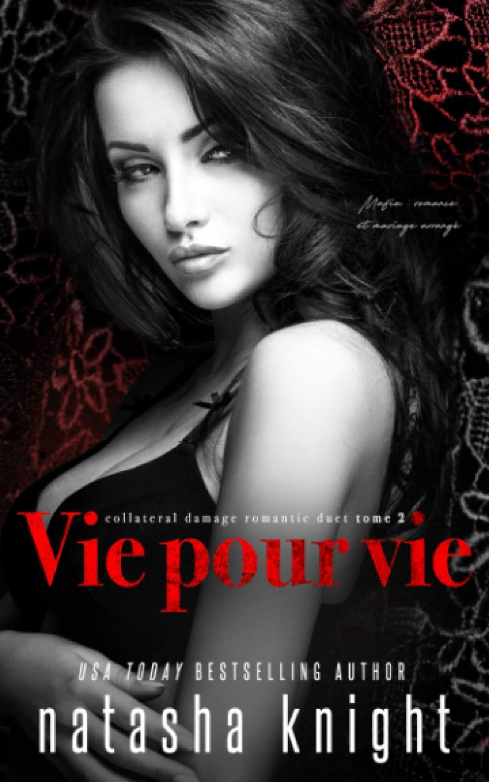 Vie pour vie : Mafia, romance et mariage arrangé (Collateral Damage Romantic Duet, Band 2) Contemporary literature