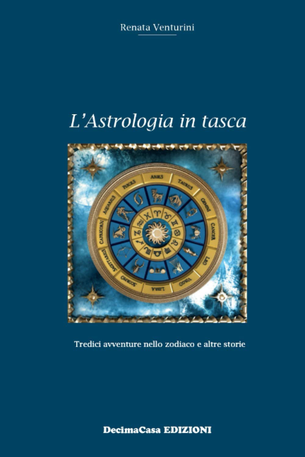 L'Astrologia in tasca: Tredici avventure nello zodiaco e altre storie book