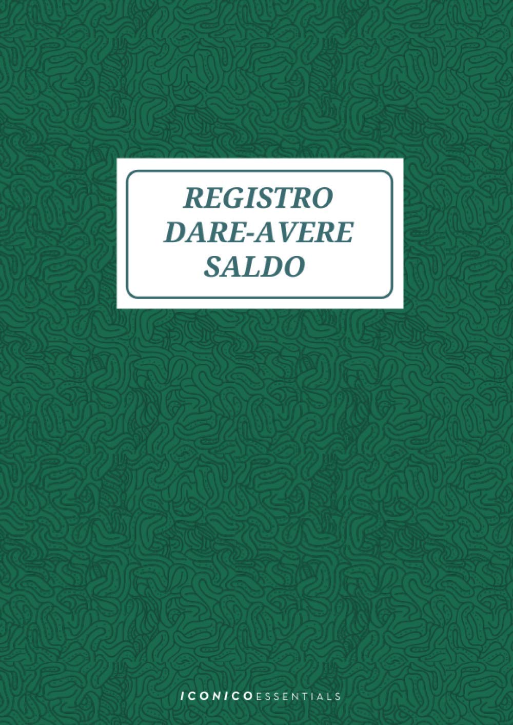 Registro Dare Avere Saldo: Quaderno Partita Doppia - 120 Pagine - Formato Grande 21x29,7 cm Business, Finance & Career