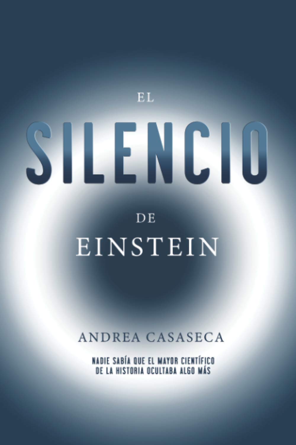 El Silencio de Einstein: Hay secretos que es mejor no conocer book
