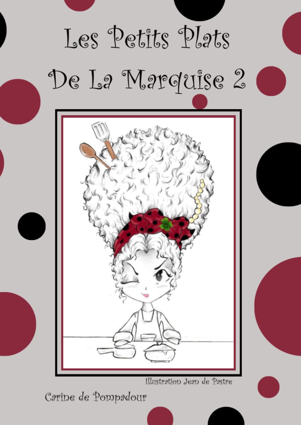 Les Petits Plats De La Marquise 2 book